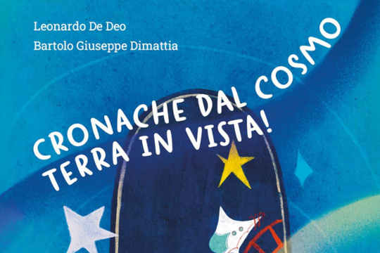 Cronache dal Cosmo. Terra in vista! Cronache dal Cosmo. Terra in vista!